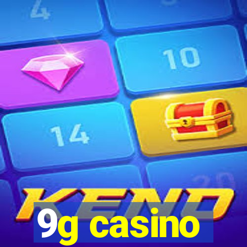 9g casino